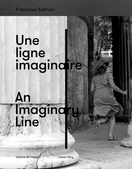 Recension de : Une ligne imaginaire/An Imaginary Line – Galerie de l’UQAM/Louise Déry (2023)